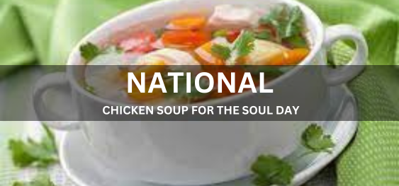 NATIONAL CHICKEN SOUP FOR THE SOUL DAY [सोल दिवस के लिए राष्ट्रीय चिकन सूप]